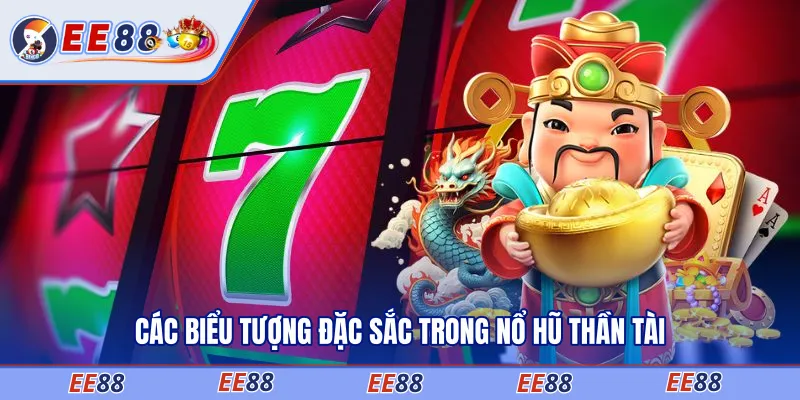 Các biểu tượng đặc sắc trong nổ hũ Thần Tài