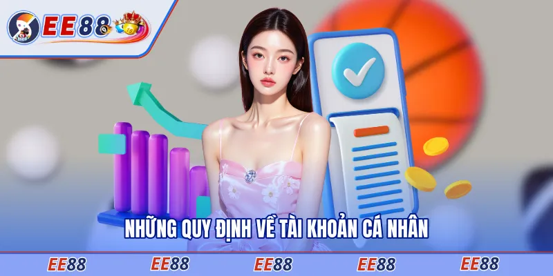Những quy định về tài khoản cá nhân