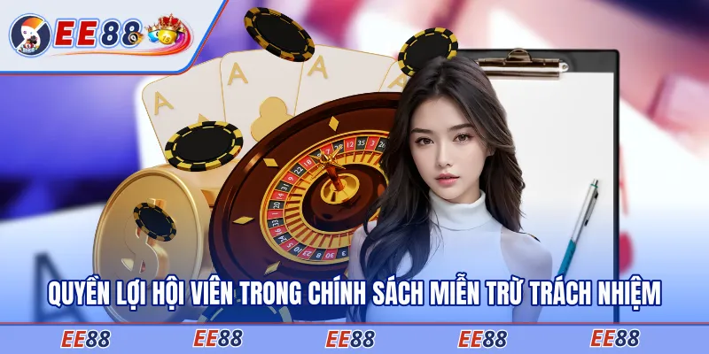 Quyền lợi hội viên trong chính sách miễn trừ trách nhiệm