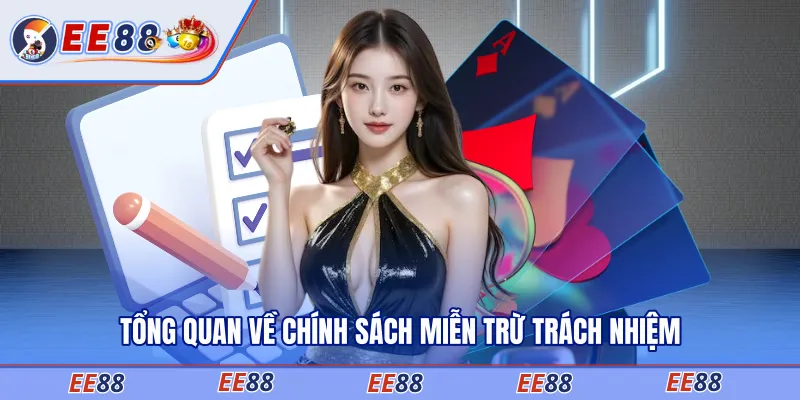 Tổng quan về chính sách miễn trừ trách nhiệm